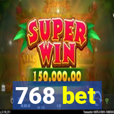 768 bet